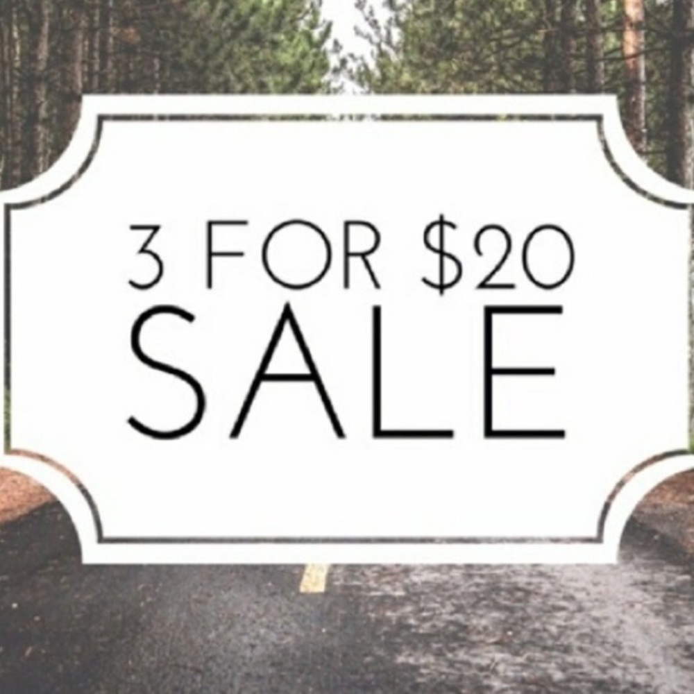 SALE 3 for $20 GOING ON NOW!!  🥳